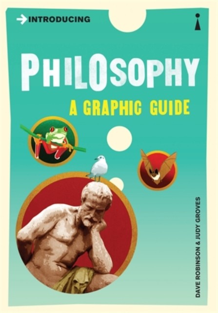 Introducing Philosophy A Graphic Guide by Dave Robinson (Paperback Book)