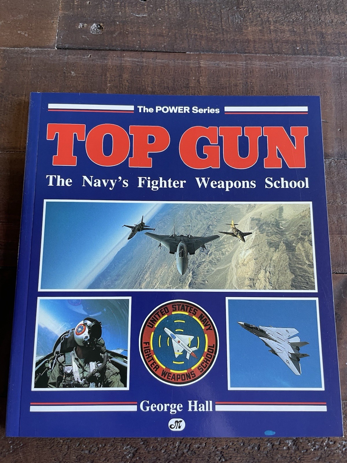 Top Gun - The Navy's Fighter Weapons School PB George Hall (The POWER Series)
