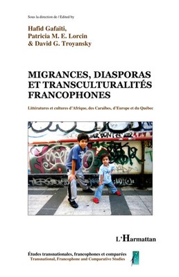 Migrances, diasporas et transculturalités francophones Hafid Gafaiti (u. a.)