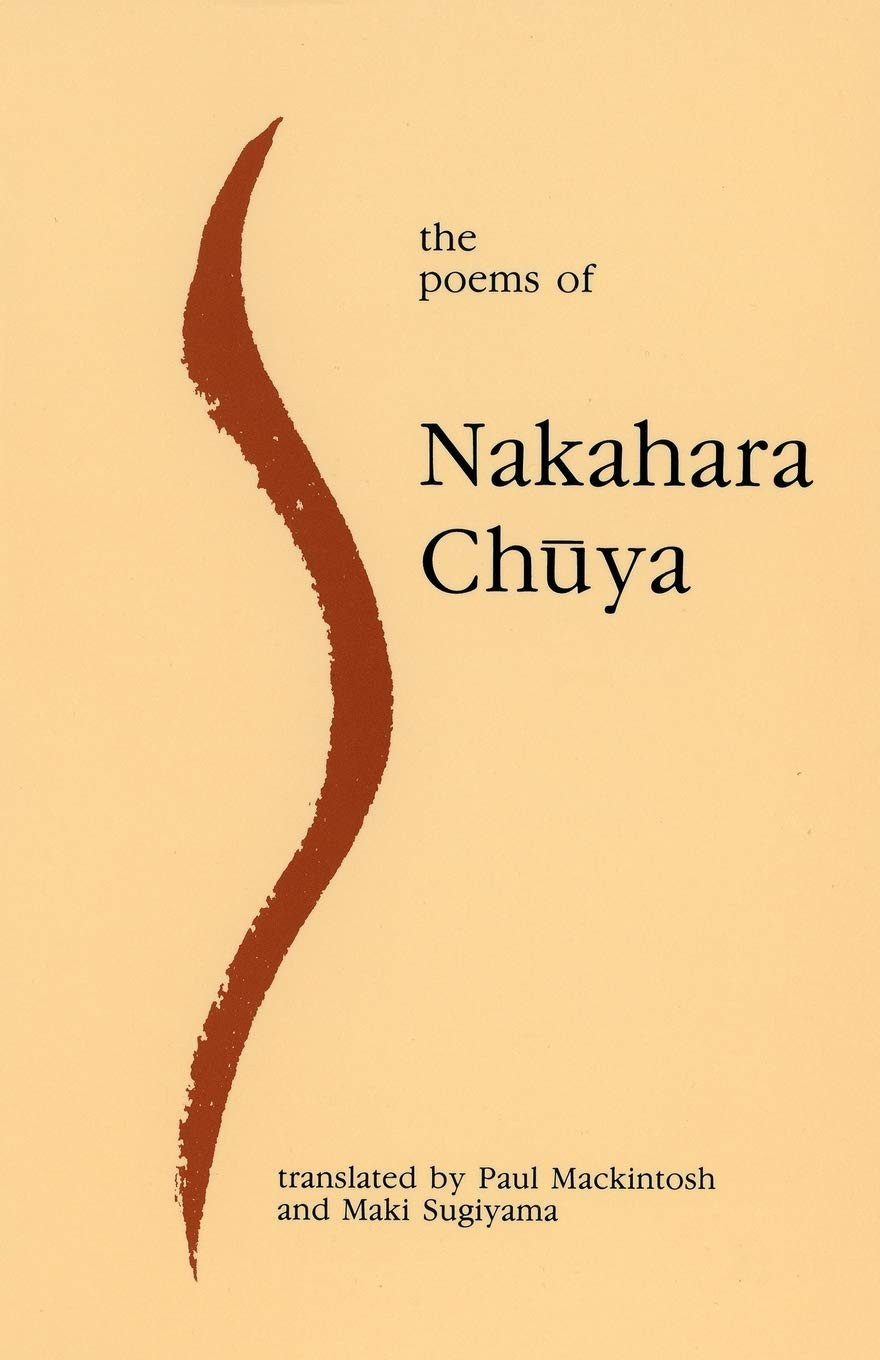 Explore Nakahara Chuya’s Poems in this Paperback by Mackintosh, Paul and Sugiyama, Maki