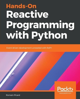 Hands-On Reactive Programming with Python Romain Picard Taschenbuch Englisch