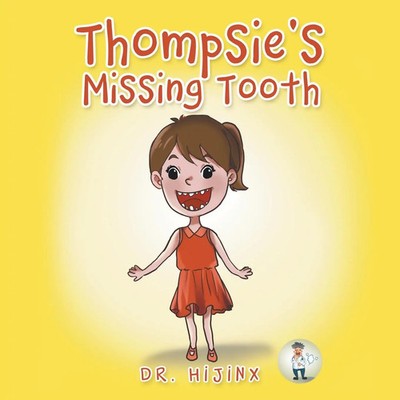 Hijinx | Thompsie's Missing Tooth | Taschenbuch | Englisch (2022) | Xlibris AU