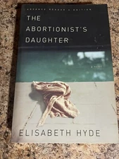 The Abortionists Daughter Elisabeth Hyde  ARC Advance Reader Copy Paperback