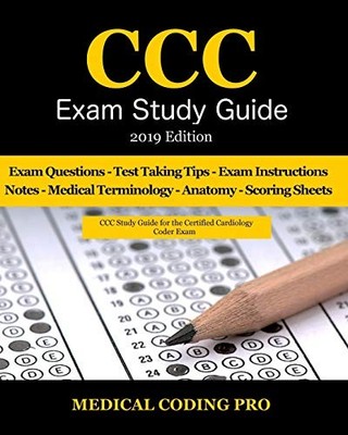 CCC EXAM STUDY GUIDE - 2019 EDITION: 150 CERTIFIED By Coding Medical Pro **NEW**