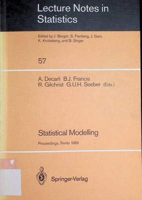 Statistical Modelling: Proceedings of GLIM 89 and the 4th International Workshop