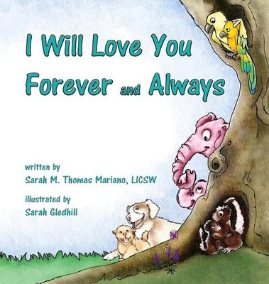 Sarah M Thomas Mariano I Will Love You Forever and Always (Hardback)