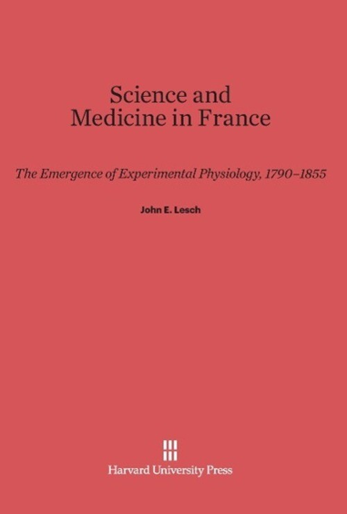 Thumbnail - John E. Lesch | Science And Medicine In France | Buch | Englisch