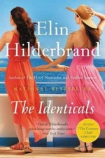 The Identicals - Paperback By Hilderbrand, Elin - GOOD
