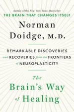 The Brain's Way of Healing: Remarkable Discoveries and Recoveries fr - VERY GOOD