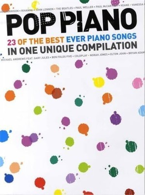 Pop Piano: 23 of the Best Ever Piano Songs Buch Wise Publications
