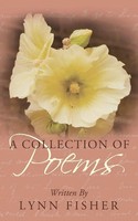 Lynn Fisher | A Collection Of Poems | Taschenbuch | Englisch (2010) | Iuniverse