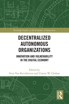 Decentralized Autonomous Organizations: Innovation and Vulnerability in the Digi