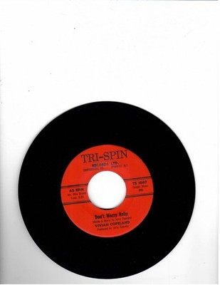 MODERN SOUL-VIVIAN COPELAND-DON'T WORRY BABY/TOO FAR GONE TO TURN AROUND-TRI-SPI