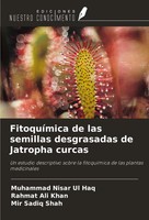 FitoquíMica De Las Semillas Desgrasadas De Jatropha Curcas Haq (U. A.) Buch 2024