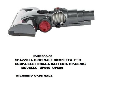 R-UP600-01 SPAZZOLA COMPLETA PER SCOPA ELETTRICA H.KOENIG UP600,UP680 | eBay