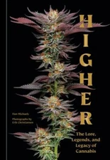 Higher: The Lore, Legends, and Legacy of Cannabis, Michaels, Dan, Good Book
