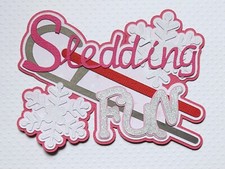 Sledding Fun Girl Title. Scrapbook, Card Making Paper Piecing