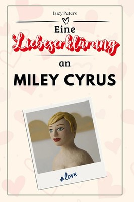Lucy Peters | Eine Liebeserklärung an Miley Cyrus | Taschenbuch | Deutsch (2025)