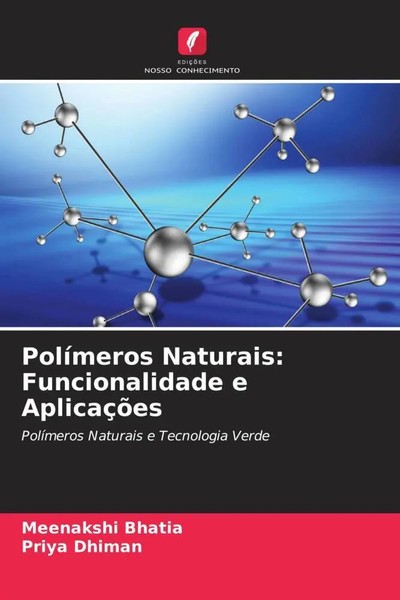 Meenakshi Bhatia (U. A.) | PolíMeros Naturais: Funcionalidade E AplicaçõEs-image