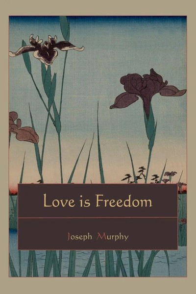 Love Is Freedom | Joseph Murphy | Taschenbuch | Kartoniert / Broschiert | 2010-image