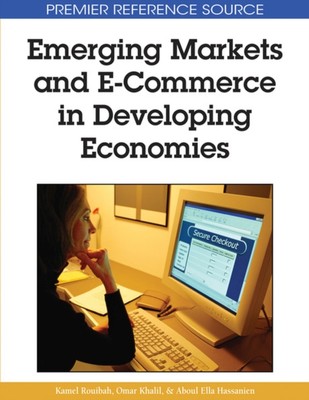 Rouibah - Emerging Markets and E-Commerce in Developing Economies - Ne - X555z