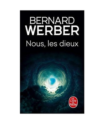 Nous, les Dieux, Bernard Werber