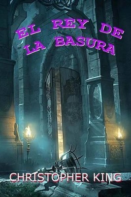 El rey de la basura: The garbage King by Christopher King (Spanish) Paperback Bo