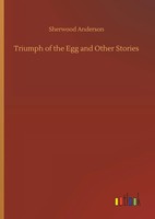 Sherwood Anderson | Triumph Of The Egg And Other Stories | Buch | Englisch