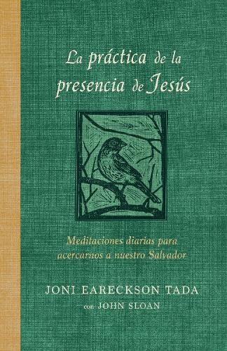 Joni Eareckson  La práctica de la presencia de Jesús: Meditaciones d (Tascabile)