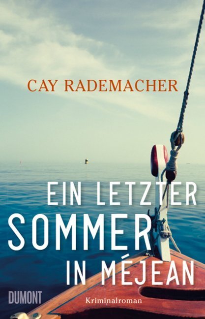 Ein Letzter Sommer In Méjean Von Cay Rademacher