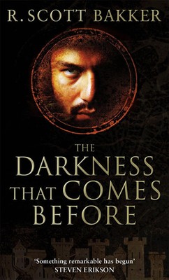 The Darkness That Comes Before | Prince of Nothing, Book 1 | Scott R. Bakker