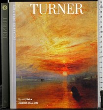 I CLASSICI DELL'ARTE. TURNER. AA.VV. RIZZOLI/SKIRA/CORRIERE DELLA SERA.