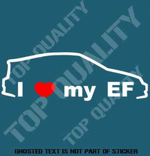 I LOVE MY EF DECAL STICKER TO SUIT HONDA JDM RALLY DRIFT DECALS STICKERS I LOVE MY EF DECAL STICKER TO SUIT HONDA JDM RALLY DRIFT DECALS STICKERS