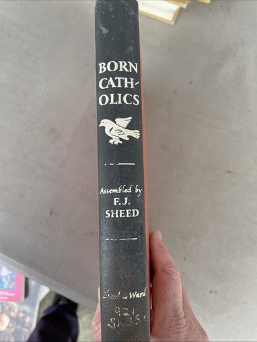 Born Catholics Hardcover Book, F.J.Sheed, 1954, Sheed & Ward - Picture 2 of 7