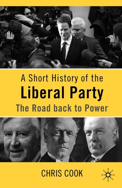 A Short History Of The Liberal Party The Road Back To Power C. Cook Taschenbuch-image