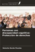 Personas Con Discapacidad Cognitiva: ProteccióN De Derechos Natasha Banda Museba