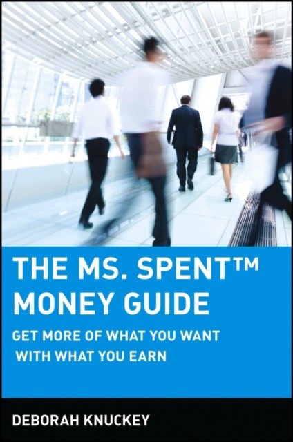 The Ms. Spent Money Guide by Deborah Knuckey PAPERBACK 9780471215448
