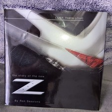 Nissan 350Z Book; Lust Then Love History & Development of the Z Ron Sessions VGC