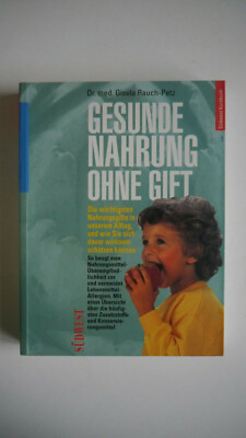 Gesunde Nahrung ohne Gift - Dr.med. Gisela Rauch-Petz - (K19)
