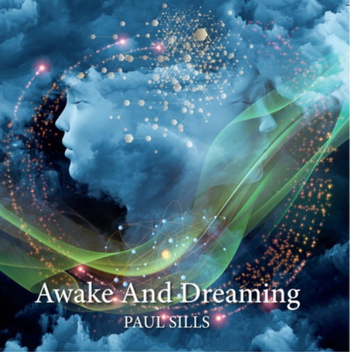 Paul Sills Awake and Dreaming (CD) Album