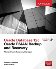 Oracle Database 12c Oracle RMAN Backup and Recovery - paperback FREEMAN