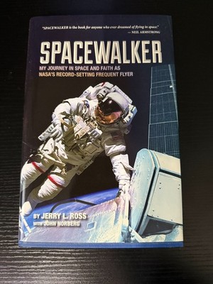SIGNED Spacewalker - Jerry L. Ross (2013) Purdue University Press 1st Edition