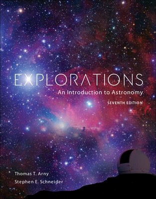 Explorations: Introduction to Astronomy - paperback Schneider, Stephen|Arny,...