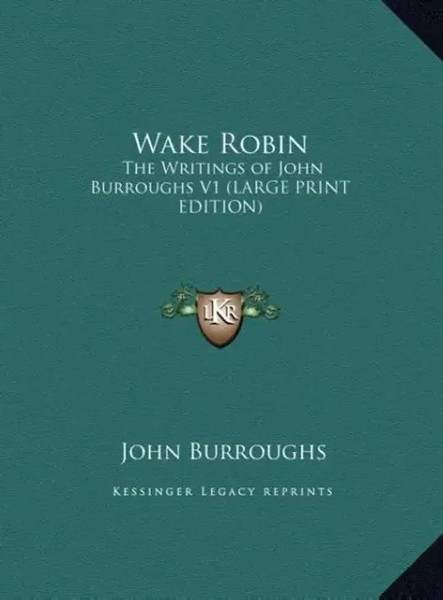 John Burroughs | Wake Robin | Buch | Englisch (2011) | Kessinger Publishing, Llc-image