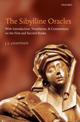 Lightfoot - Sibylline Oracles  With Introduction Translation and Com - X555z