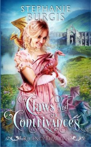 Stephanie Burgis Claws and Contrivances (Tascabile) Regency Dragons