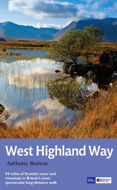 The West Highland Way National Trail Guide by Anthony Burton (Paperback Book)