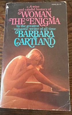 Barbara Cartland A Wise and Candid History of Woman: The Enigma PB 1971