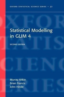 Statistical modelling in GLIM4 by Murray Aitkin, Brian Franci... - 9780198524137