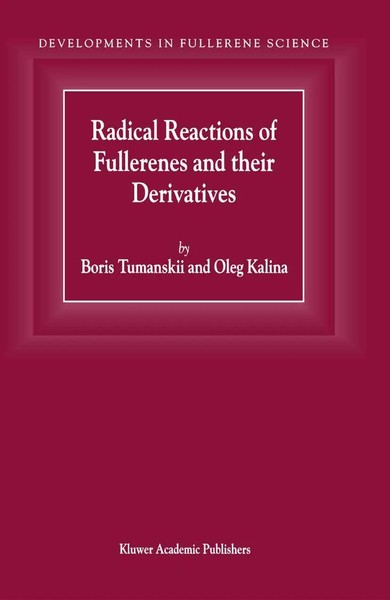 B. L. Tumanskii (U. A.) | Radical Reactions Of Fullerenes And Their Derivatives-image